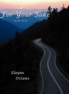 For Your Sake - Elayne DiSano