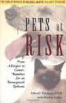 Pets at Risk: From Allergies to Cancer, Remedies for an Unsuspected Epidemic - D.V.M. Alfred J. Plechner, Martin Zucker