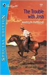 The Trouble With Josh - Marilyn Pappano