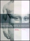 The Visual Arts: A History - Hugh Honour, John Fleming