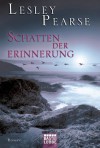 Schatten der Erinnerung: Roman (German Edition) - Lesley Pearse, Katharina Kramp