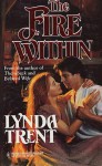 The Fire Within (Harlequin Historical #314) - Lynda Trent, Linda Trent