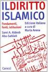 Il diritto islamico. Fondamenti, fonti, istituzioni - Sami A. Aldeeb Abu-Sahlieh