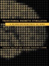 Transcranial Magnetic Stimulation: A Neurochronometrics of Mind - Vincent Walsh, Alvaro Pascual-Leone, Stephen M. Kosslyn