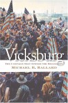 Vicksburg: The Campaign That Opened the Mississippi (Civil War America) - Michael B. Ballard