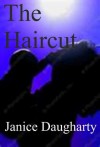 The Haircut - Janice Daugharty