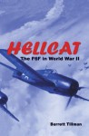 Hellcat: The F6F in World War II - Barrett Tillman