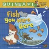 Fish You Were Here - Colleen A.F. Venable, Stephanie Yue