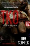 TKO (A Duffy Dombrowski Mystery) - Tom Schreck