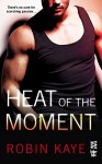 Heat of the Moment: Subtitle to come - Robin Kaye