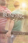 The Blinding Light - Renae Kaye