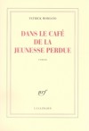 Dans le café de la jeunesse perdue - Patrick Modiano