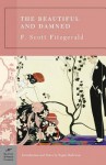 The Beautiful and Damned (Barnes & Noble Classics Series) - F. Scott Fitzgerald, Pagan Harleman