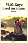 Insel Im Sturm: Roman - M.M. Kaye