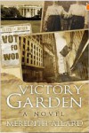 Victory Garden: A Novel - Meredith Allard