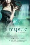 Mystic (The Soul Seekers #3) - Alyson Noel