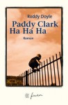 Paddy Clarke Ha Ha Ha - Roddy Doyle, Renate Orth-Guttman