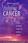 Fighting Cancer with Knowledge and Hope: A Guide for Patients, Families, and Health Care Providers - Richard C. Frank, Gale V. Parsons