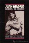 Flores, El Gitano - Juan Madrid