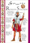 Roman Soldier (So You Want To Be A...) - Fiona MacDonald