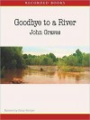 Goodbye to a River: A Narrative (MP3 Book) - John Graves, Henry Strozier