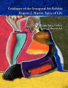 Catalogue of the Inaugural Art Exhibit Eugene J. Martin: Spice of Life - Suzanne Fredericq