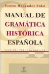 Manual De Gramatica Historica Espa~Nola - Ramón Menéndez Pidal