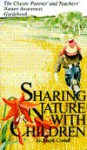 Sharing Nature with Children: A Parents' and Teachers' Nature-Awareness Guidebook - Joseph Bharat Cornell