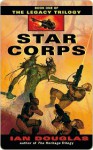 Star Corps - Ian Douglas