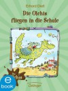 Die Olchis fliegen in die Schule (German Edition) - Erhard Dietl