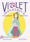 Violet Mackerel's Remarkable Recovery - Anna Branford