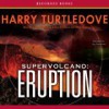 Supervolcano: Eruption - Harry Turtledove