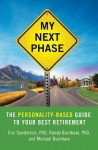 My Next Phase: The Personality-Based Guide to Your Best Retirement - Eric Sundstrom, Randy Burnham, Michael Burnham