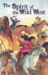 The Spirit Of The Wild West - Rex Schneider