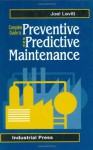 Complete Guide to Predictive and Preventive Maintenance - Joel Levitt