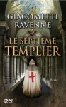 Le septième Templier : 4 chapitres offerts ! (French Edition) - Eric Giacometti, Jacques Ravenne