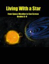 Living with a Star: From Space Weather to Sun Screen, Grades 6-8 [With CD] - David Glaser, Kevin Beals, Stephen Pompea