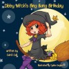 Dibby Witch's Bing Bang Birthday - Carol Cail