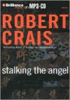 Stalking The Angel (Abridged) - Robert Crais