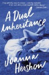 A Dual Inheritance: A Novel - Joanna Hershon