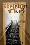 Skeleton Key (Clay and Tanner Thomas series) - Jeff LaFerney