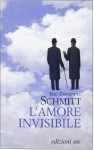 L'amore invisibile - Éric-Emmanuel Schmitt, Alberto Bracci Testasecca