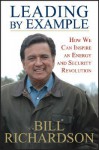 Leading by Example: How We Can Inspire an Energy and Security Revolution - Bill Richardson