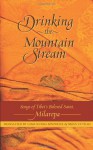 Drinking the Mountain Stream: Songs of Tibet's Beloved Saint, Milarepa - Milarepa, Milarepa, Brian Cutillo