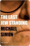 The Last Jew Standing - Michael Simon