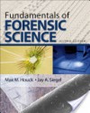 Fundamentals of Forensic Science - Max M. Houck, Jay A. Siegel