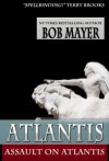 Assault on Atlantis - Bob Mayer