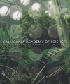 California Academy of Sciences: Architecture in Harmony with Nature - Susan Wels, John McCosker, Renzo Piano, Greg Farrington