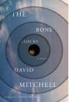 The Bone Clocks: A Novel - David Mitchell