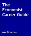 The Economist Career Guide - Mary Richardson